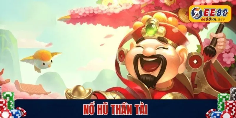 nổ hủ thần tài