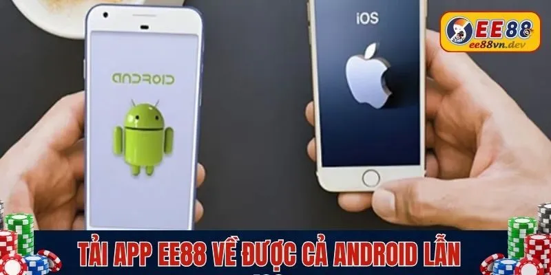 Tải App E88 về được cả Android lẫn Ios