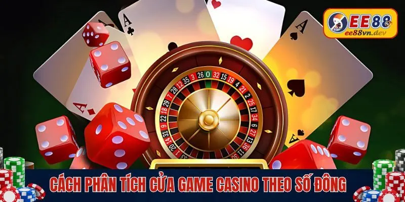 Phân tích từng cửa chơi theo số đông dễ đúng